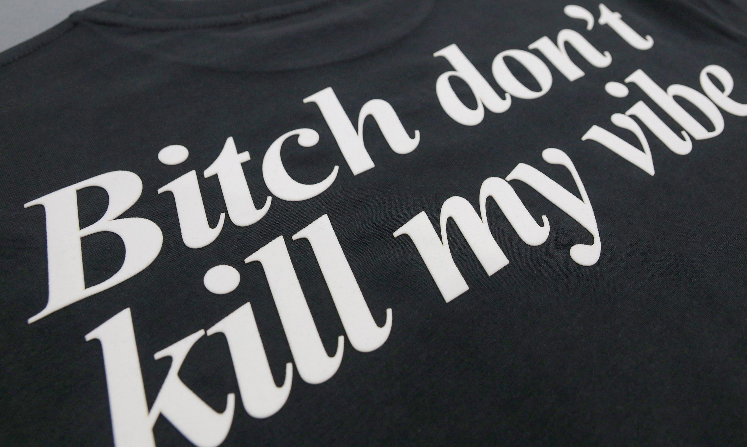 Áo Don't kill my vibe TEE