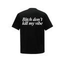 Áo Don't kill my vibe TEE