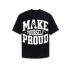 Áo Make Yourself Proud